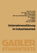 Cover: Unternehmensf&uuml;hrung im Industriebetrieb - Springer Gabler