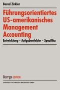 Cover: F&uuml;hrungsorientiertes US-amerikanisches Management Accounting - Springer Gabler
