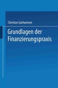 Abbildung von: Grundlagen der Finanzierungspraxis - Springer Gabler