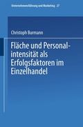 Cover: Fl&auml;che und Personalintensit&auml;t als Erfolgsfaktoren im Einzelhandel - Springer Gabler