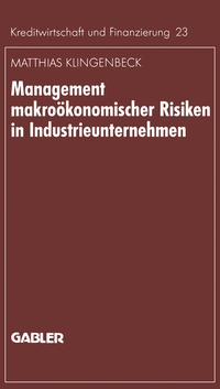 Abbildung von: Management makroökonomischer Risiken in Industrieunternehmen - Springer Gabler