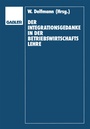 Cover: Der Integrationsgedanke in der Betriebswirtschaftslehre - Springer Gabler