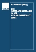 Cover: Der Integrationsgedanke in der Betriebswirtschaftslehre - Springer Gabler
