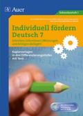 Cover: Individuell f&ouml;rdern 7 Schreiben: Informieren - Auer Verlag in der AAP Lehrerwelt GmbH