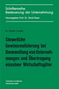 Abbildung von: Steuerliche Gewinnrealisierung bei Umwandlung von Unternehmungen und Übertragung einzelner Wirtschaftsgüter - Springer Gabler