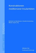 Cover: Konstruktionen mediterraner Insularit&auml;ten - Brill Deutschland GmbH