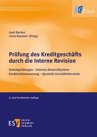 Abbildung von: Prüfung des Kreditgeschäfts durch die Interne Revision - Erich Schmidt Verlag