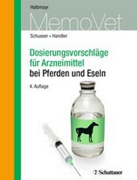 Abbildung von: Dosierungsvorschläge für Arzneimittel bei Pferden - Schattauer