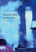 Cover: Traum und Erz&auml;hlen in Literatur, Film und Kunst - Brill Deutschland