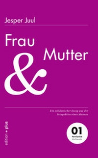 Enlarge image Cover: Frau und Mutter - Mathias Voelchert GmbH edition +plus