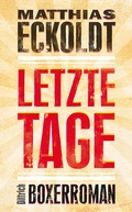 Cover: Letzte Tage - Dittrich Verlag ein Imprint der Velbr&uuml;ck GmbH B&uuml;cher und Medien