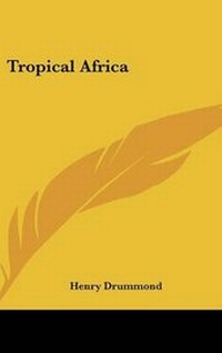 Abbildung von: Tropical Africa - Kessinger Publishing