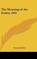 Cover: The Meaning of the Zodiac 1941 - Kessinger Publishing