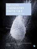 Cover: Nelson Chemistry Units 1 & 2 for the Australian Curriculum (Student Book with 4 Access Codes) - Cengage Australia