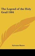 Cover: The Legend of the Holy Grail 1904 - Kessinger Publishing