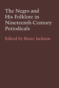 Cover: The Negro and His Folklore in Nineteenth-Century Periodicals - University of Texas Press