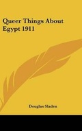 Cover: Queer Things About Egypt 1911 - Kessinger Publishing Co
