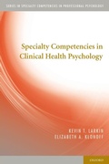 Cover: Specialty Competencies in Clinical Health Psychology - Oxford University Press Inc