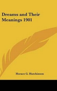 Abbildung von: Dreams and Their Meanings 1901 - Kessinger Publishing