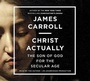 Cover: Christ Actually - Books on Tape