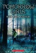 Cover: Tomorrow Girls: #2 Run for Cover - Scholastic US