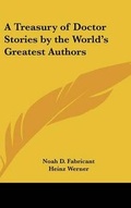 Cover: A Treasury of Doctor Stories by the World's Greatest Authors - Kessinger Publishing