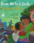 Cover: From North to South / del Norte Al Sur - Children's Book Press (CA)