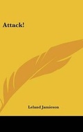 Cover: Attack! - Kessinger Publishing