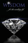 Cover: Wisdom for the Excelling Life - Whitehorse Industries, LLC