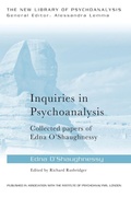 Cover: Inquiries in Psychoanalysis: Collected papers of Edna O'Shaughnessy - Routledge