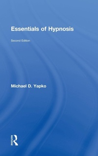 Enlarge image Cover: Essentials of Hypnosis - Routledge