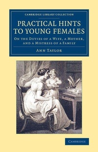 Enlarge image Cover: Practical Hints to Young Females - Cambridge University Press