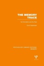 Cover: The Memory Trace (PLE: Memory) - Psychology Press Ltd