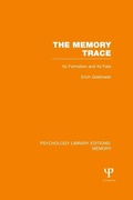 Cover: The Memory Trace (PLE: Memory) - Psychology Press Ltd