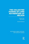 Cover: The Collected Papers of Lord Rutherford of Nelson - Routledge