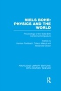 Cover: Niels Bohr: Physics and the World - Routledge