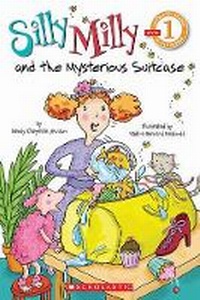 Enlarge image Cover: Scholastic Reader Level 1: Silly Milly and the Mysterious Suitcase - Scholastic US