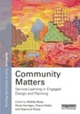 Cover: Community Matters: Service-Learning in Engaged Design and Planning - Routledge