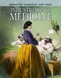 Cover: Industrial Age Medicine - Raintree Publishers