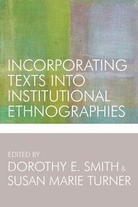 Enlarge image Cover: Incorporating Texts Into Institutional Ethnographies - University of Toronto Press