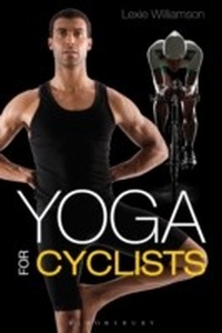 Abbildung von: Yoga for Cyclists - Bloomsbury Sport