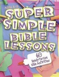 Cover: Super Simple Bible Lessons (Ages 6-8) - Abingdon Press