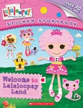 Cover: Welcome to Lalaloopsy Land - Scholastic US