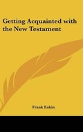 Abbildung von: Getting Acquainted with the New Testament - Kessinger Publishing