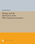 Cover: Biology and the Mechanics of the Wave-Swept Environment - Princeton University Press