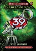Cover: The Dead of Night (the 39 Clues: Cahills vs. Vespers, Book 3) - Scholastic US