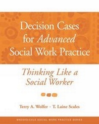 Enlarge image Cover: Decision Cases for Advanced Social Work Practice - Wadsworth Publishing Co Inc