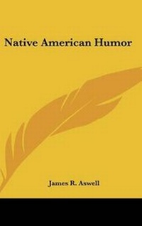 Enlarge image Cover: Native American Humor - Kessinger Publishing