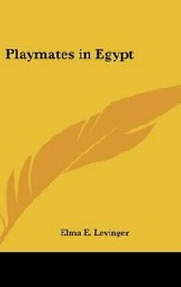 Abbildung von: Playmates in Egypt - Kessinger Publishing