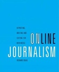 Cover: Online Journalism: Reporting, Writing, and Editing for New Media (with InfoTrac (R)) - Wadsworth Publishing Co Inc